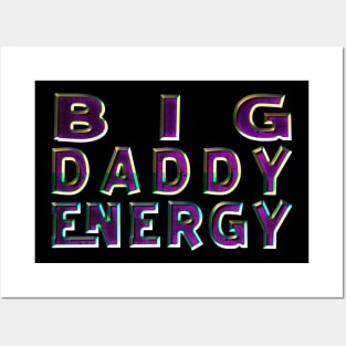 Big Daddy Energy Posters and Art